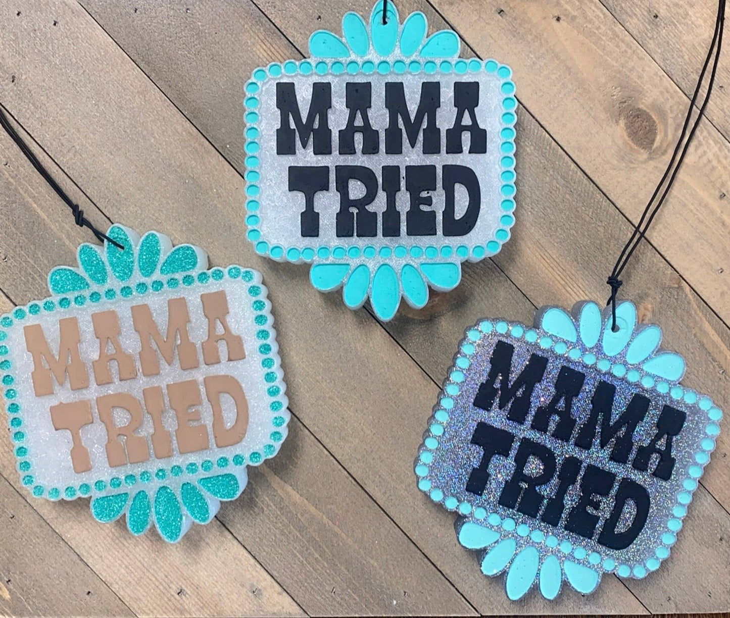 Mama Tried Freshie